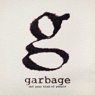 the album cover for Garbage - Not Your Kind of People