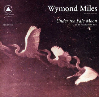 the album cover for Wymond Miles - Under the Pale Moon
