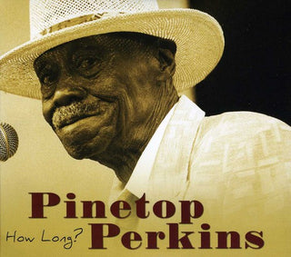 the album cover for Pinetop Perkins - How Long?