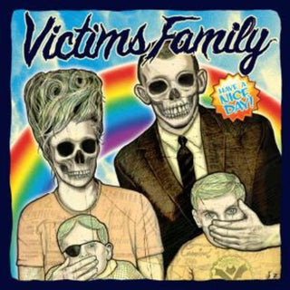 the album cover for Victims Family - Have a Nice Day