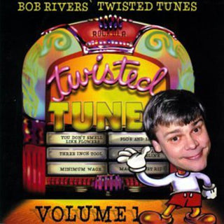 the album cover for Bob Rivers - Best of Twisted Tunes 1