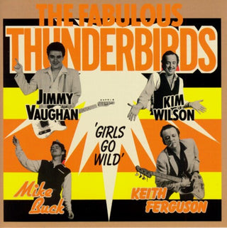 The Fabulous Thunderbirds- Girls Go Wild (CD)