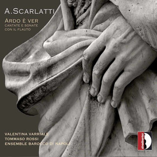 the album cover for Valentina Varriale - Ardo E Ver: Sonatas & Cantatas With Flute [Digipak]