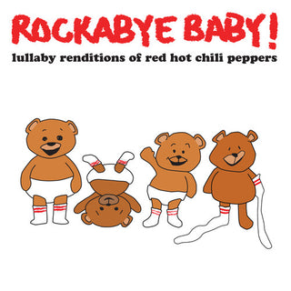 the album cover for Rockabye Baby! - Lullaby Renditions of Red Hot Chili Peppers