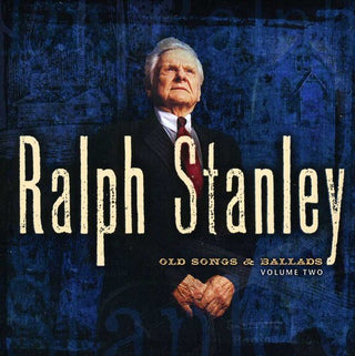 the album cover for Ralph Stanley - Old Songs and Ballads, Vol. 2