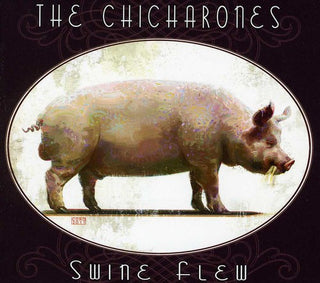 the album cover for Chicharones - Swine Flew