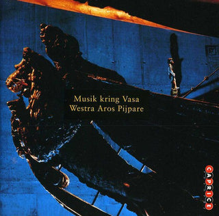 the album cover for Anonymous/Attaingnant/Carceres/Flecha/Gervaise/Jan - Music from Time of Vasa