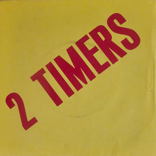 2 Timers- Now That I've Lost My Baby