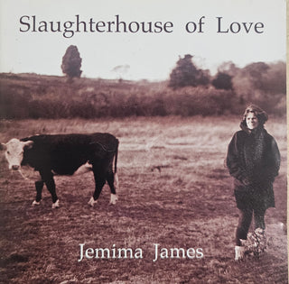 Jemima James- Slaughterhouse Of Love