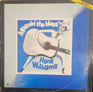 Hank Williams- Moanin' The Blues (Polygram Reissue)