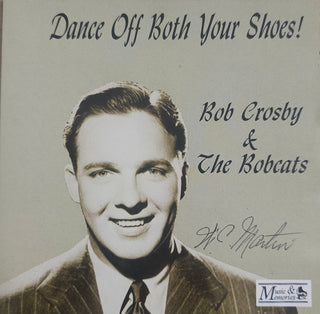Bob Crosby & The Bobcats- Dance Off Both Your Shoes