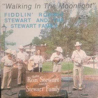 Fiddlin' Ronnie Stewart And The Stewart Family- Walking In The Moonlight