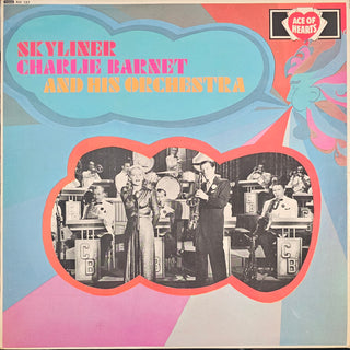 Charlie Barnet And His Orchestra- Skyliner (UK Press)