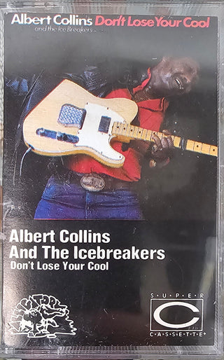 Albert Collins And The Icebreakers- Don't Lose Your Cool