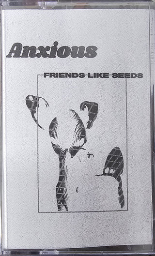 Anxious- Friends Like Seeds (Cassingle)