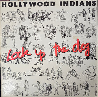 Hollywood Indians- Lock Up The Dog