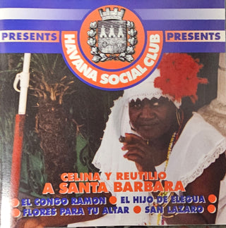 Celina Y Reutilio- Havana Social Club Presents: A Santa Barbara
