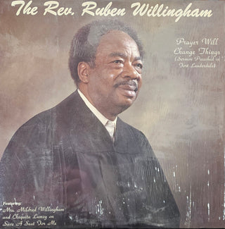 Rev. Ruben Willingham- Prayer Will Change Things