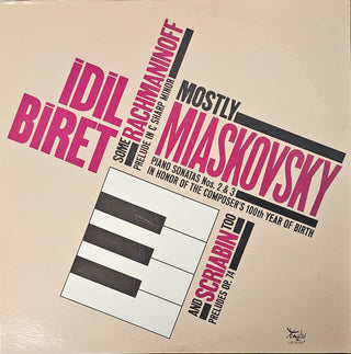 Idil Biret- Mostly Miaskovsky, Some Rachmaninoff And Scriabin Too