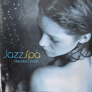 Glendon Smith- Jazz Spa