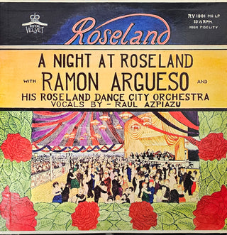 Ramon Argueso And His Roseland Dance City Orchestra- A Night At Roseland