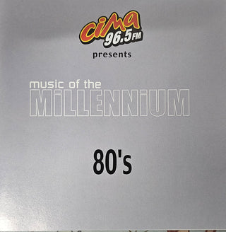 Various- CIMA 96.5 FM Presents Music Of The Millennium 80's