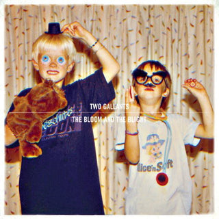 Two Gallants- The Bloom and The Blight