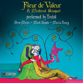 the album cover for Trefoil - Fleur de Valeur: A Medieval Bouquet