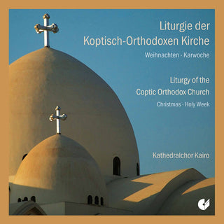 the album cover for Cairo Cathedral Choir - Coptic Orthodox Liturgy