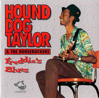 the album cover for Hound Taylor Dog & The Hous - Freddy's Blues
