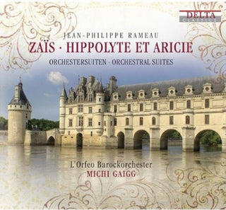 the album cover for Rameau / Lorfeo Baroque Orch / Gaigg - Zais & Hippolyte Et Aricie (Ocrd)