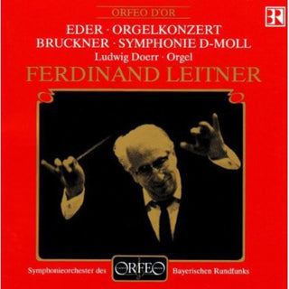 the album cover for Eder / Bruckner / Doerr / Leitner - Orgelkonzert / Symphonie D-Moll
