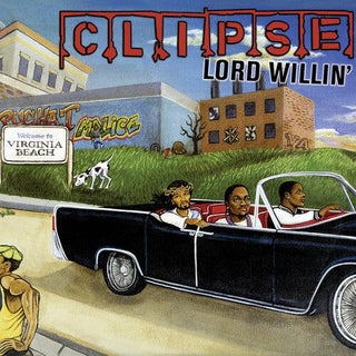 Clipse- Lord Willin'