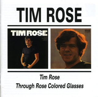 the album cover for Tim Rose - Time Rose/Through Rose Coloured Glasses [Import]