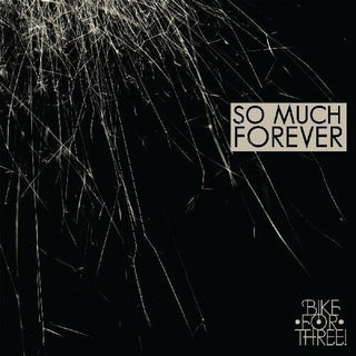 Bike for Three!- So Much Forever (Vinyl)