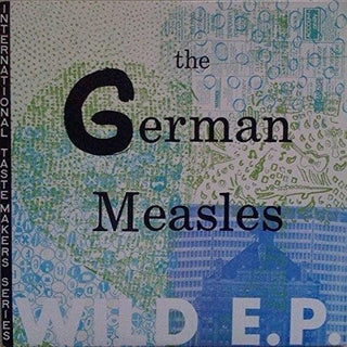 German Measles- WILD E.P.