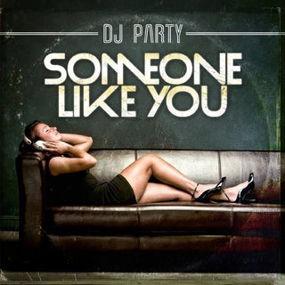 the album cover for Dj Party - Someone Like You
