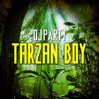 the album cover for Dj Party - Tarzan Boy (Mod)