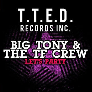 the album cover for Big Tony & The Tf Crew - Let's Party