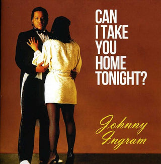 the album cover for Johnny Ingram - Can I Take You Home Tonight