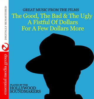 the album cover for Hollywood Soundmakers - The Good the Bad & the Ugly