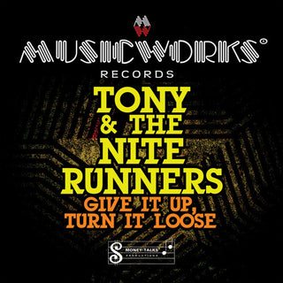 the album cover for Tony & The Nite Runners - Give It Up Turn It Loose