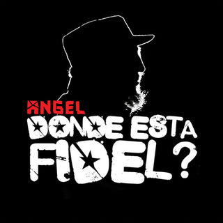 the album cover for Angel - Donde Esta Fidel (Mod)