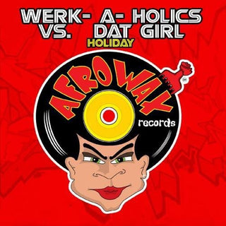 the album cover for Werk-A-Holics Vs Dat Girl - Holiday
