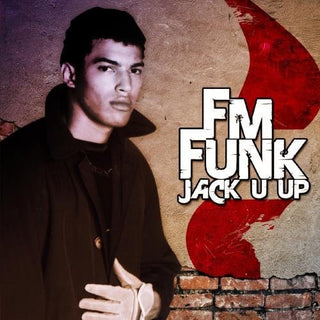 the album cover for Fm Funk - Jack U Up