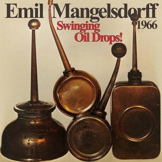 Emil Mangelsdorff- Swinging Oildrops!