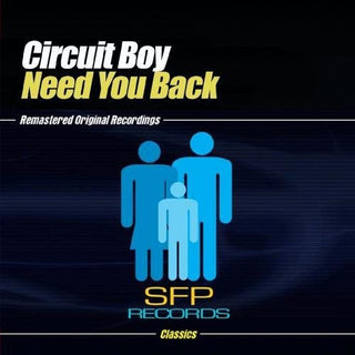 the album cover for Circuit Boy - Need You Back