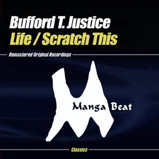 the album cover for Bufford Justice - Life / Scratch This