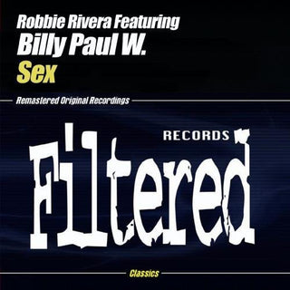 the album cover for Robbie Rivera - Sex