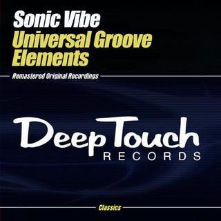 the album cover for Sonic Vibe - Universal Groove Elements